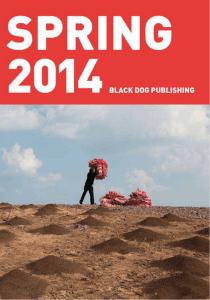 Black Dog Publishing`s Spring 2014
