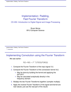 Implementation: Padding, Fast Fourier Transform