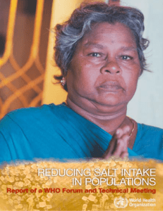 Reducing salt intake in populations : report of a WHO