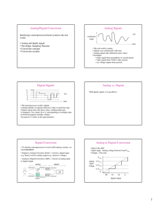 Analog/Digital Conversion Analog Signals Digital Signals Analog vs