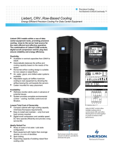 Liebert CRV Row Based Cooling Liebert® CRV™ Row