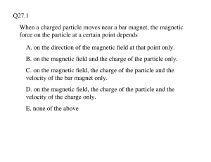 When a charged particle moves near a bar magnet, the magnetic