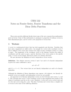 Notes on Fourier Series, Fourier Transforms and the Dirac Delta