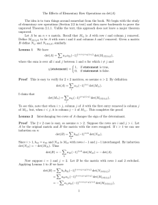 The Effects of Elementary Row Operations on det(A) The idea is to