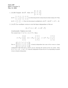 Math 20F Quiz 3 (version 1) May 13, 2005 1. (3.2.29) Compute det