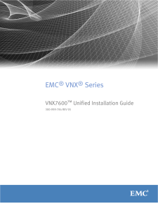 EMC® VNX® Series VNX7600™ Unified