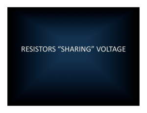 RESISTORS “SHARING” VOLTAGE