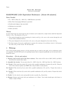 HARDWARE LAB: Equivalent Resistance: [About 30 minutes] 1