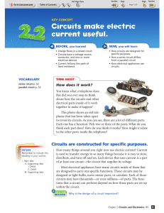 Circuits make electric current useful.