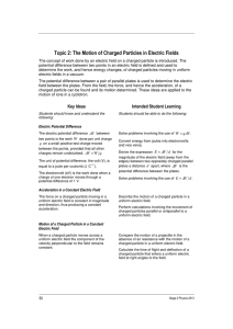 Topic 2: The Motion of Charged Particles in Electric Fields