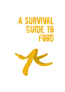 A Survival Guide To Food