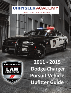 2011 - 2015 Dodge Charger Pursuit Vehicle Upfitter Guide