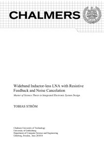 Wideband Inductor-less LNA with Resistive Feedback and Noise