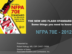 THE NEW ARC FLASH STANDARD Some things you need to know