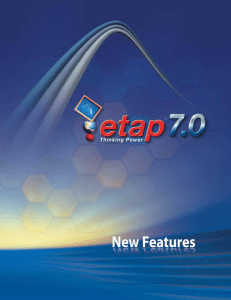 ETAP 7.0 New Features