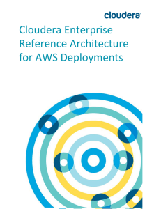 Cloudera Enterprise Reference Architecture for AWS Deployments