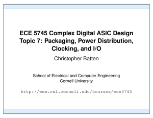 Packaging, Power Distribution, Clocking, and I/O