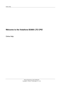 1 Getting Started 1.1 Welcome to the Vodafone B3000 LTE CPE