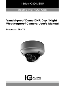 Vandal-proof Dome DNR Day / Night Weatherproof