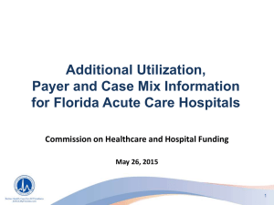 Additional Utilization, Payer and Case Mix Information for Florida