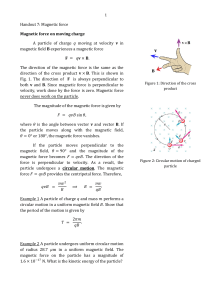 Handout 7: Magnetic force Magnetic force on moving charge A
