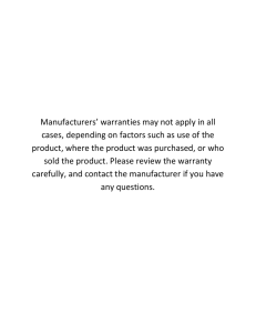 Manufacturers` warranties may not apply in all cases, depending on