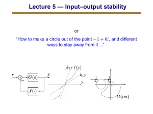 L5: Stability theory. Small gain theorem. Circle criteria. Passivity