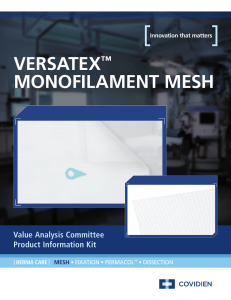 Explore the Value Analysis Learn more about Versatex™ mesh in