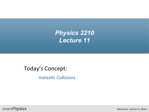 Physics 2210 Lecture 11 Today`s Concept: