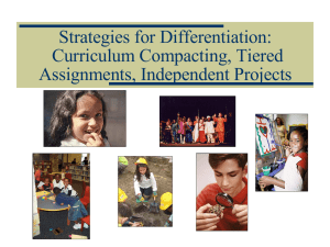 Strategies for Differentiation: Curriculum Compacting, Tiered