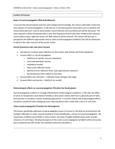 1 Content of lectures Basics of sound propagation (Dick