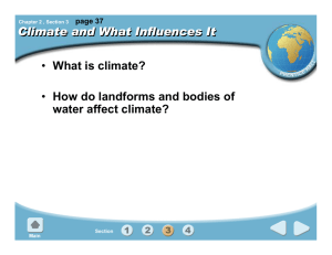 How do landforms and bodies of water affect climate?