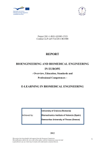 Biomedical Engineering is the application of engineering principles