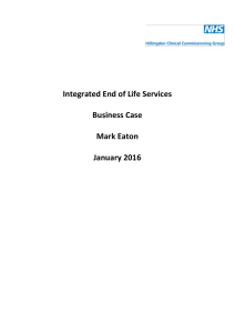 Integrated End of Life Services Business Case Mark Eaton January