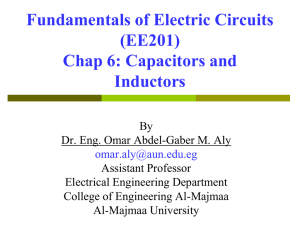 Fundamentals of Electric Circuits (EE201) Chap 6: Capacitors and