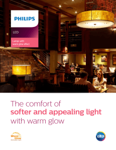 The comfort of softer and appealing light with warm glow