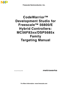 CodeWarrior™ Development Studio for Freescale™ 56800/E