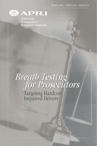 Breath Testing for Prosecutors Breath Testing for Prosecutors