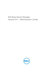 Dell Wyse Device Manager Version 5.0 — Administrator`s Guide