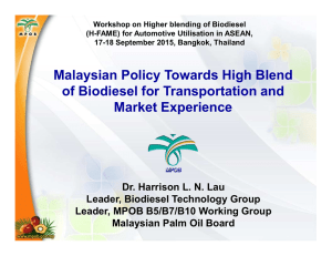 Malaysian Policy Towards High Blend Of Biodiesel For