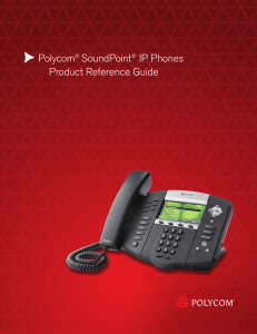 Polycom® SoundPoint® IP Phones Product