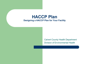 HACCP Plan Designing a HACCP Plan for Your Facility
