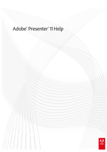 Adobe® Presenter® 11 Help