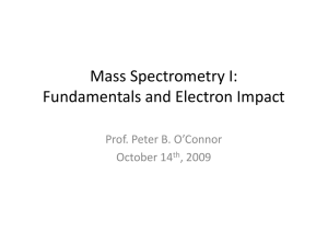 Mass Spectrometry I: Fundamentals and Electron Impact