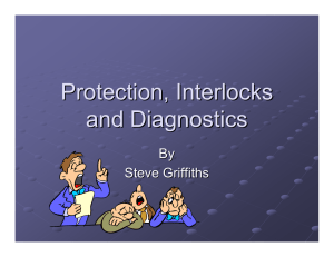 Protection, Interlocks and Diagnostics