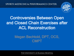 Controversies Between Open and Closed Chain Exercises after ACL