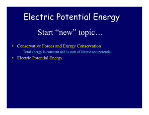 Start “new” topic… Electric Potential Energy