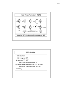 Field-Effect Transistors (FETs) FETs: Outline