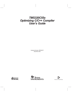 TMS320C55x Optimizing C/C++ Compiler User`s Guide (Rev. F)