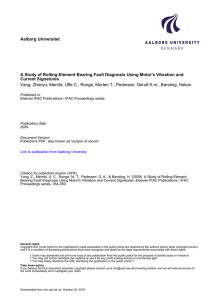 Aalborg Universitet A Study of Rolling-Element Bearing Fault